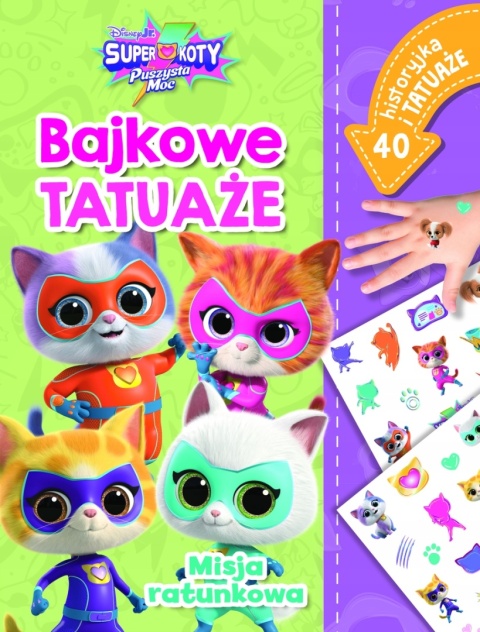 Bajkowe tatuaże Superkoty Misja ratunkowa! ilustrowana historyjka