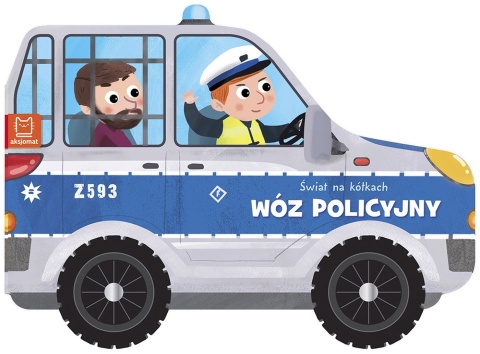 POLICJA Świat na kółkach. książeczka sztywnokartonowa auto z kołami