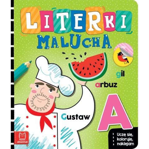 Literki malucha. Uczę się, koloruję, naklejam