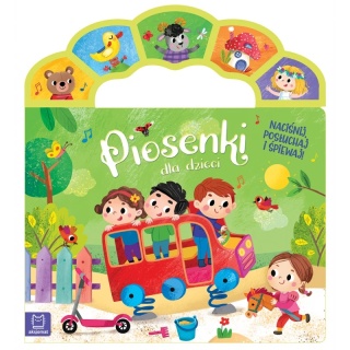 Książka dla dzieci Piosenki dla dzieci. Naciśnij, posłuchaj i śpiewaj! Książeczka z dźwiękami